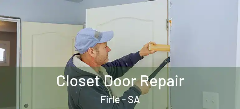 Closet Door Repair Firle - SA