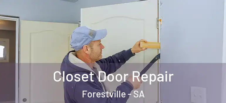 Closet Door Repair Forestville - SA