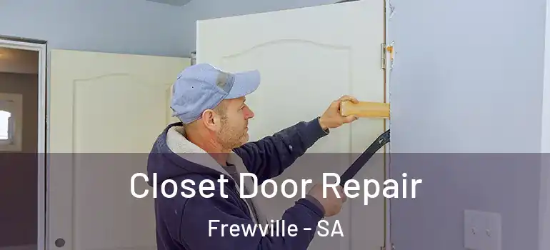 Closet Door Repair Frewville - SA