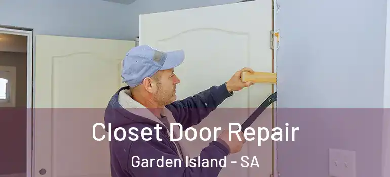 Closet Door Repair Garden Island - SA