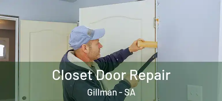 Closet Door Repair Gillman - SA