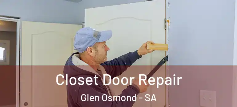  Closet Door Repair Glen Osmond - SA