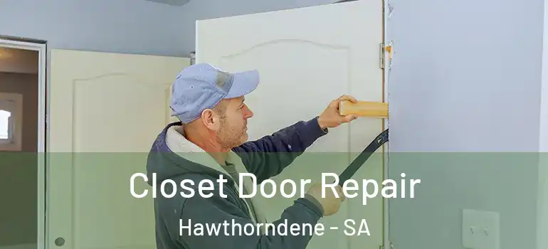 Closet Door Repair Hawthorndene - SA