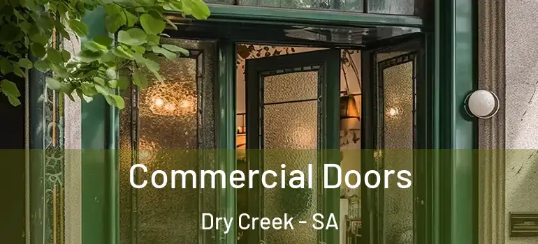 Commercial Doors Dry Creek - SA