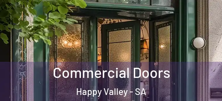 Commercial Doors Happy Valley - SA