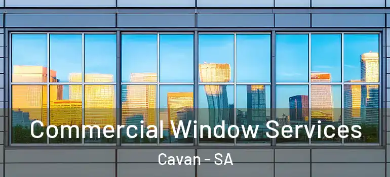 Commercial Window Services Cavan - SA