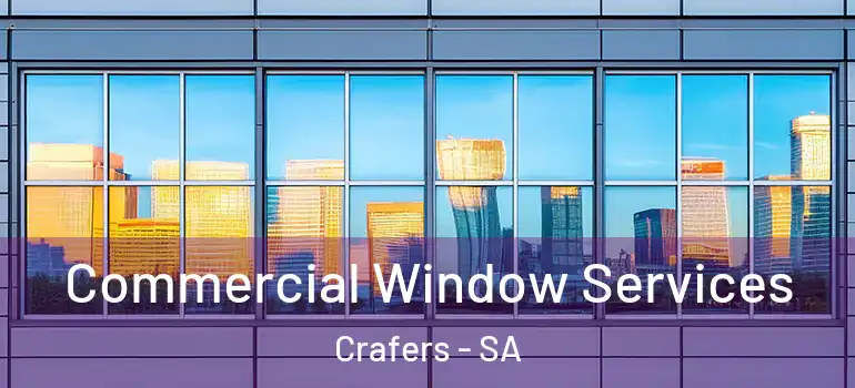 Commercial Window Services Crafers - SA