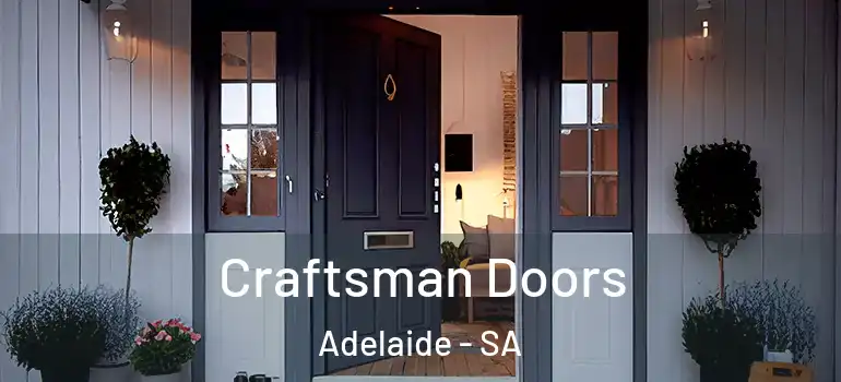  Craftsman Doors Adelaide - SA