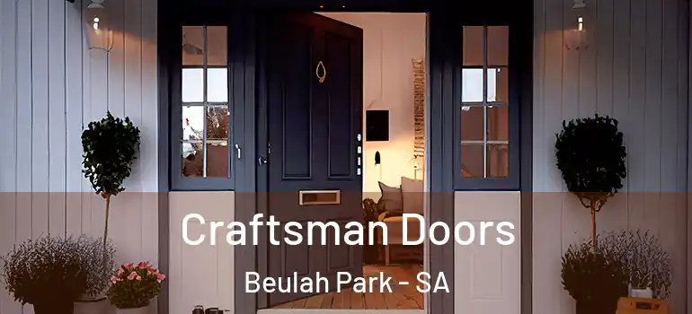 Craftsman Doors Beulah Park - SA