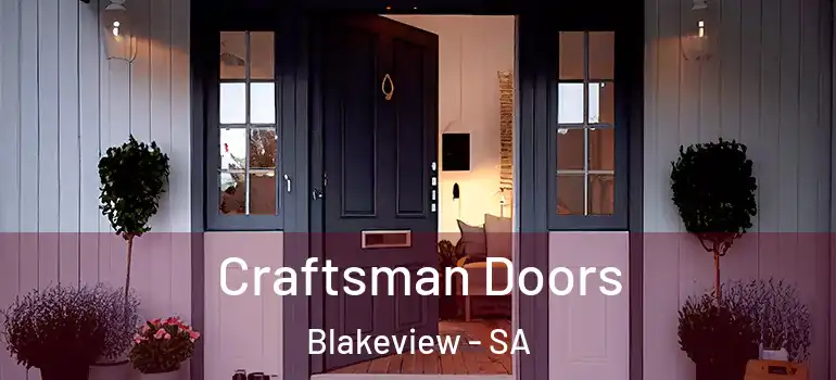 Craftsman Doors Blakeview - SA