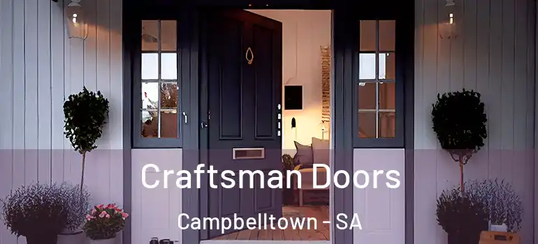 Craftsman Doors Campbelltown - SA