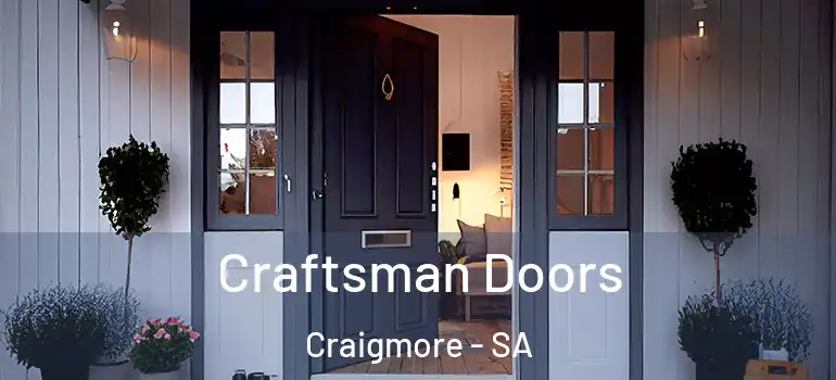 Craftsman Doors Craigmore - SA