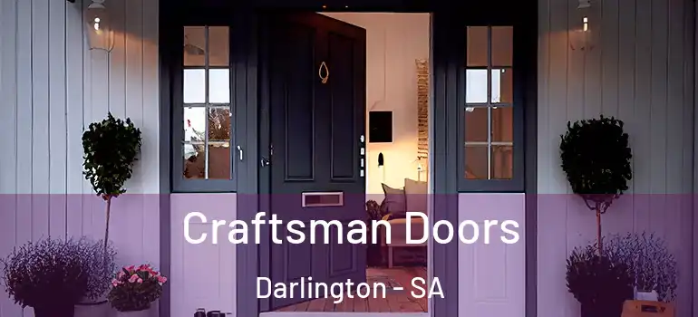 Craftsman Doors Darlington - SA