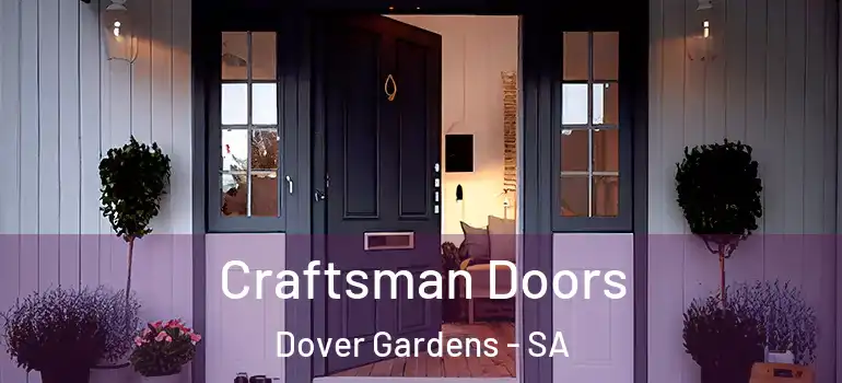 Craftsman Doors Dover Gardens - SA