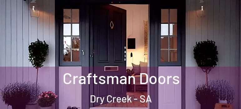 Craftsman Doors Dry Creek - SA