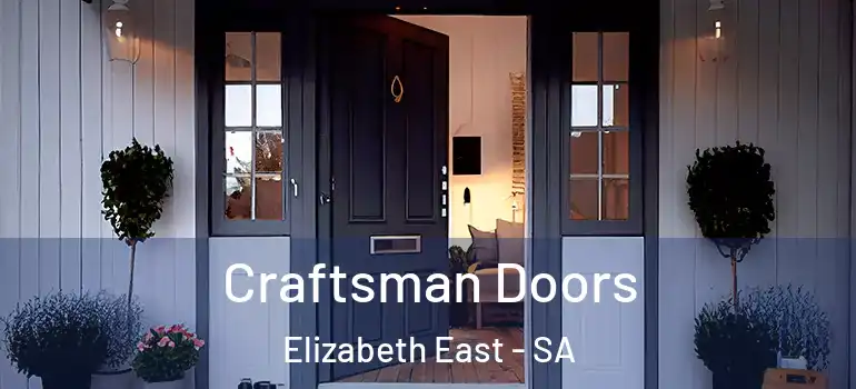 Craftsman Doors Elizabeth East - SA
