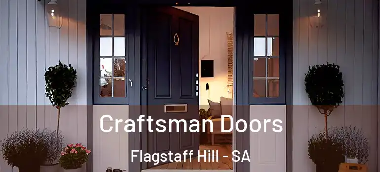 Craftsman Doors Flagstaff Hill - SA