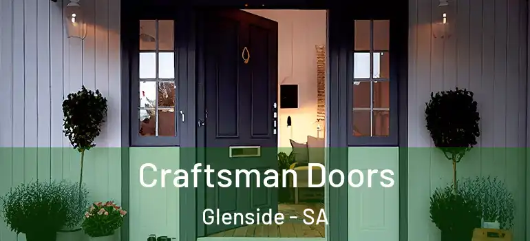 Craftsman Doors Glenside - SA