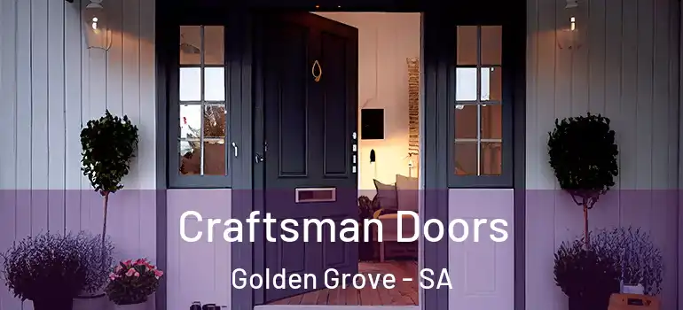 Craftsman Doors Golden Grove - SA