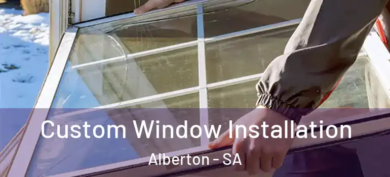 Custom Window Installation Alberton - SA