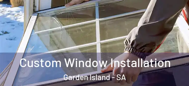  Custom Window Installation Garden Island - SA