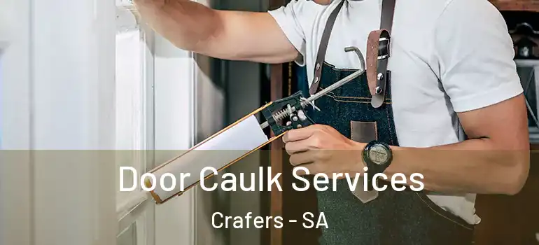Door Caulk Services Crafers - SA