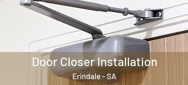 Door Closer Installation Erindale - SA
