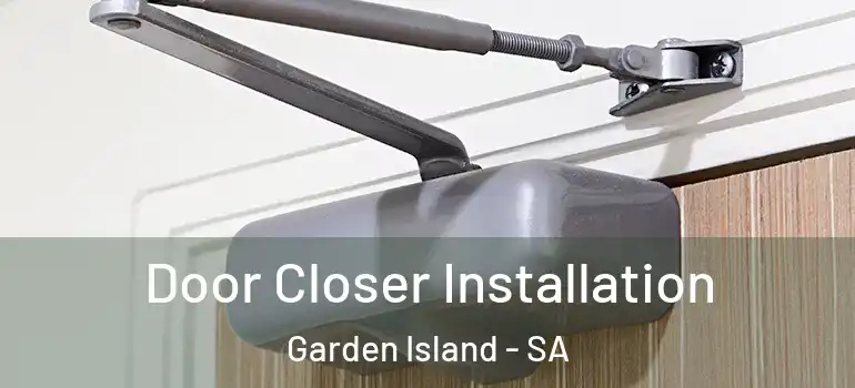 Door Closer Installation Garden Island - SA