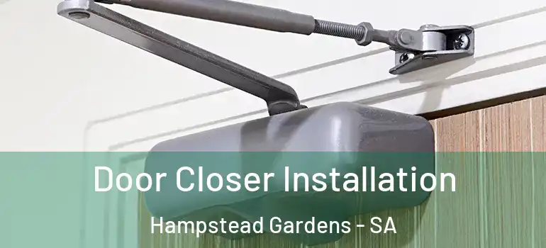 Door Closer Installation Hampstead Gardens - SA
