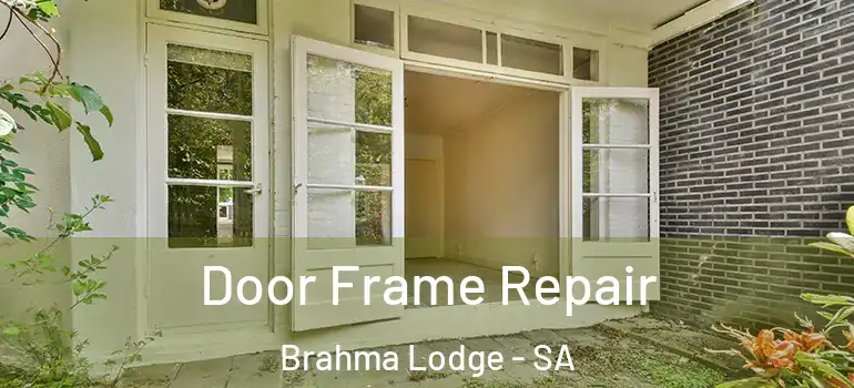 Door Frame Repair Brahma Lodge - SA