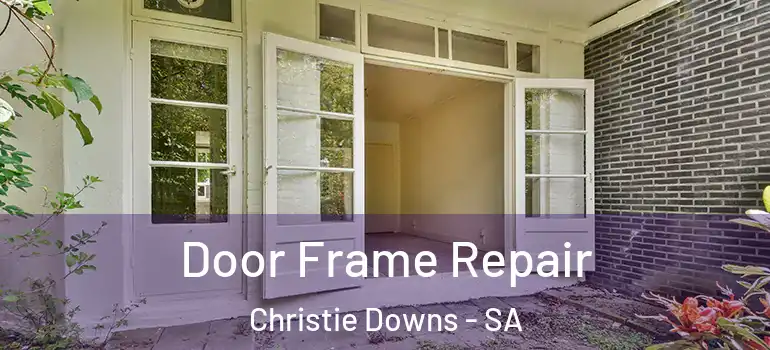 Door Frame Repair Christie Downs - SA