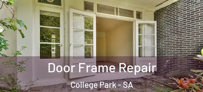 Door Frame Repair College Park - SA