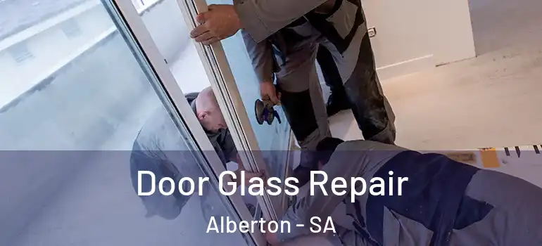 Door Glass Repair Alberton - SA