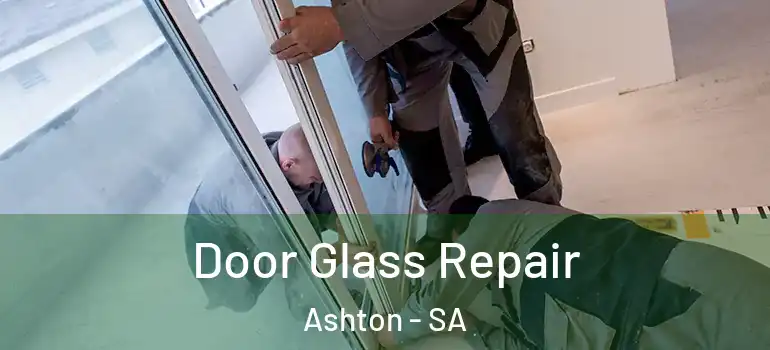 Door Glass Repair Ashton - SA