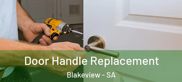 Door Handle Replacement Blakeview - SA
