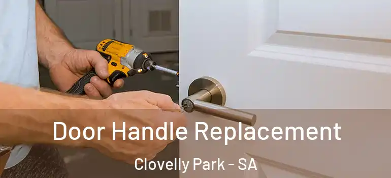  Door Handle Replacement Clovelly Park - SA