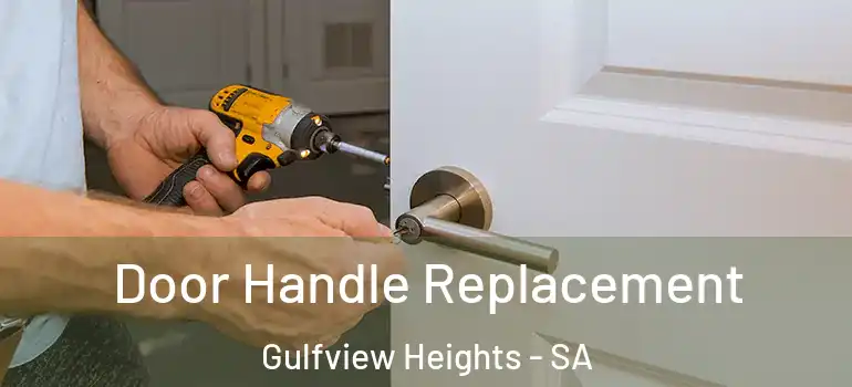 Door Handle Replacement Gulfview Heights - SA