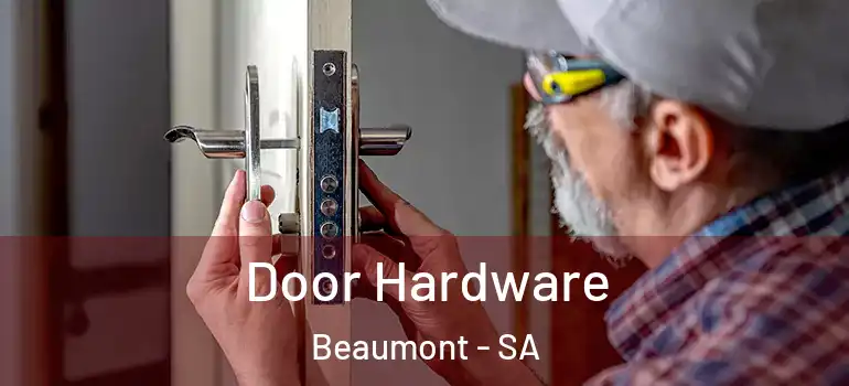 Door Hardware Beaumont - SA