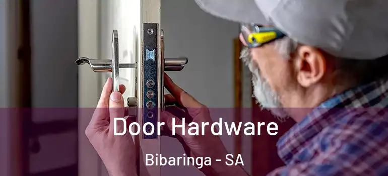 Door Hardware Bibaringa - SA