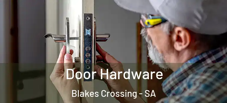Door Hardware Blakes Crossing - SA