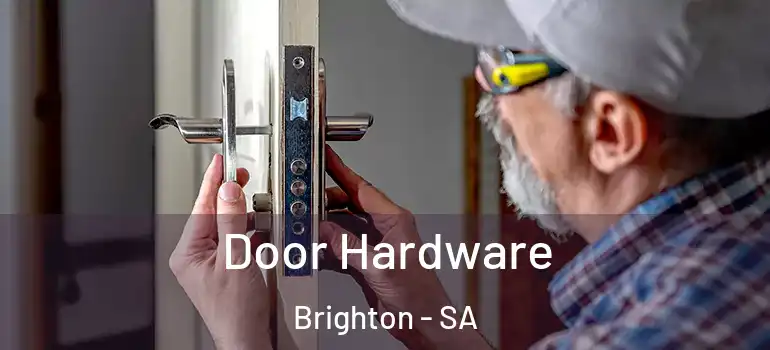 Door Hardware Brighton - SA