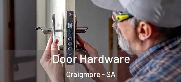 Door Hardware Craigmore - SA