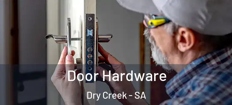 Door Hardware Dry Creek - SA