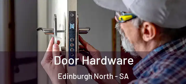 Door Hardware Edinburgh North - SA