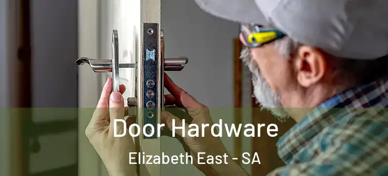 Door Hardware Elizabeth East - SA