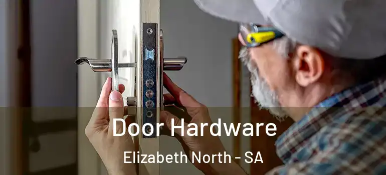 Door Hardware Elizabeth North - SA