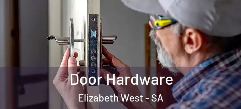 Door Hardware Elizabeth West - SA