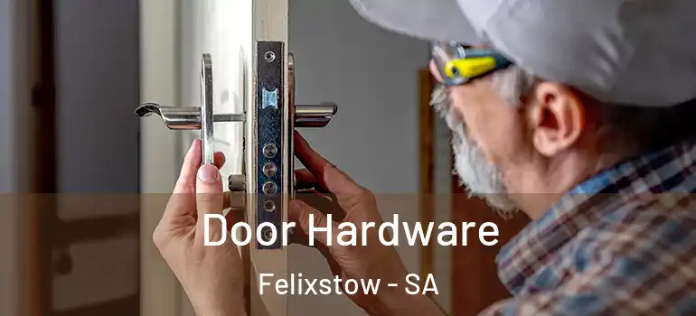 Door Hardware Felixstow - SA