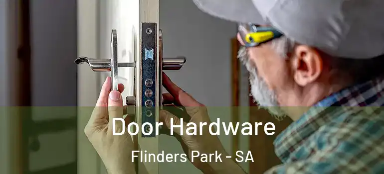 Door Hardware Flinders Park - SA