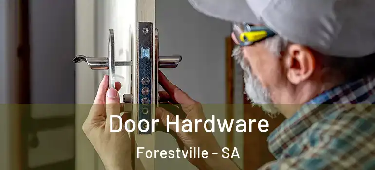 Door Hardware Forestville - SA